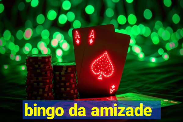 bingo da amizade